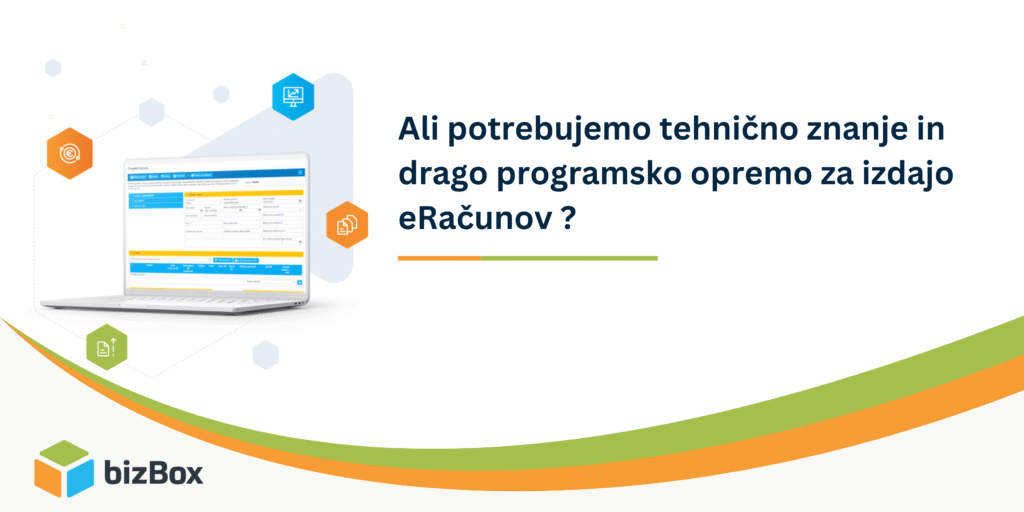 Do we need the technical know-how and expensive software to issue e-invoices? 1 Ali potrebujemo tehnicno znanje in drago programsko opremo za izdajo e racunov